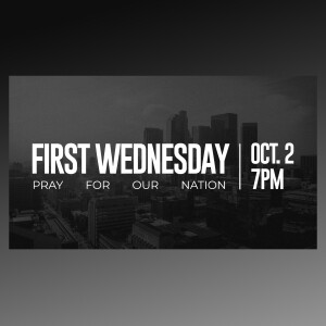 FIRST WEDNESDAY: Pray for Our Nation