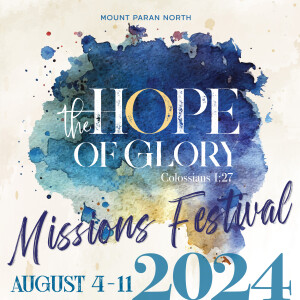 MISSIONS FESTIVAL: Christ in You, the Hope of Glory