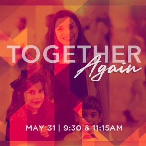 TOGETHER AGAIN: Pentecost Sunday | May 31, 2020