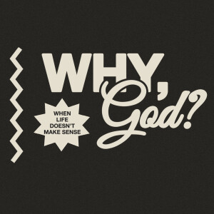 WHY, GOD? Why Does God Seem So Far Away?