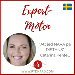 Expertmöte #6: Att leda NÄRA på DISTANS - Catarina Kentell
