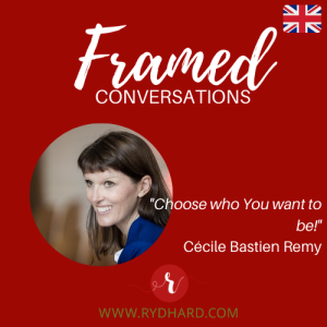 Framed #1 - Choose who You want to be! - Cécile Bastien Remy
