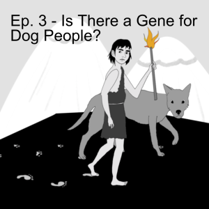 Is There a Gene for Dog People?