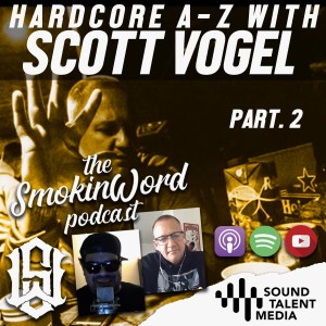 Scott Vogel - Part 2 of 2 - Hardcore A-Z