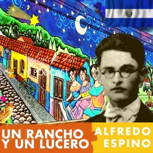UN RANCHO Y UN LUCERO Alfredo Espino 🏠🌠 | Antologia Valentina Zoe📜 | Poema Un Rancho y Un Lucero