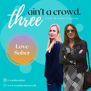 Love Sober: Sobriety, Unpopular Opinions & Holy Moly