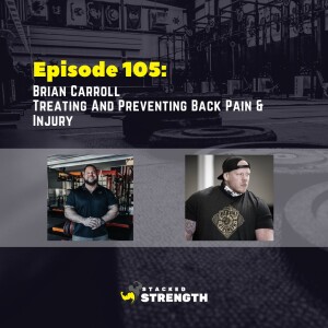 #105 Brian Carroll - Treating And Preventing Back Pain & Injury