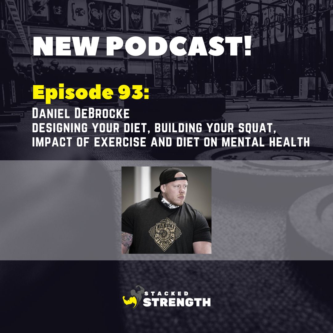#93 Daniel DeBrocke - Listener Q&A: designing your diet, building your squat, and mental health
