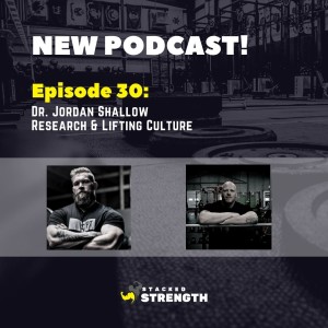 #30 Dr. Jordan Shallow - Research And Lifting Culture