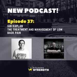 #37 Ian Kaplan - The Treatment And Management Of Low Back Pain