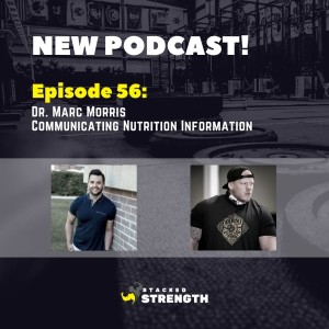 #56 Dr. Marc Morris - Communicating Nutrition Information