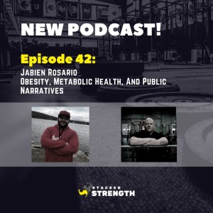 #42 Jaebien Rosario - Obesity, Metabolic Health, And Public Narratives