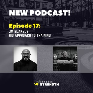 #17 JM Blakely - His Approach To Training