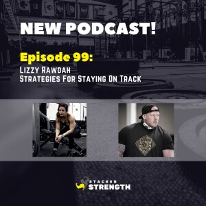 #99 Lizzy Rawdah - Strategies For Staying On Track