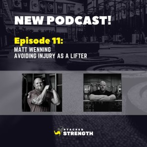 #11 Matt Wenning - Avoiding Injury As A Lifter