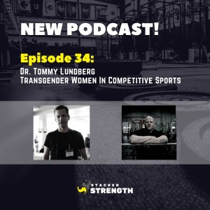 #34 Dr. Tommy Lundberg - Transgender Women In Competitive Sports