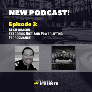 #3 Alan Aragon - Ketogenic Diet And Powerlifting Performance
