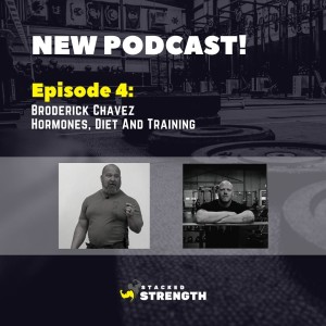 #4 Broderick Chavez - Hormones, Diet And Training