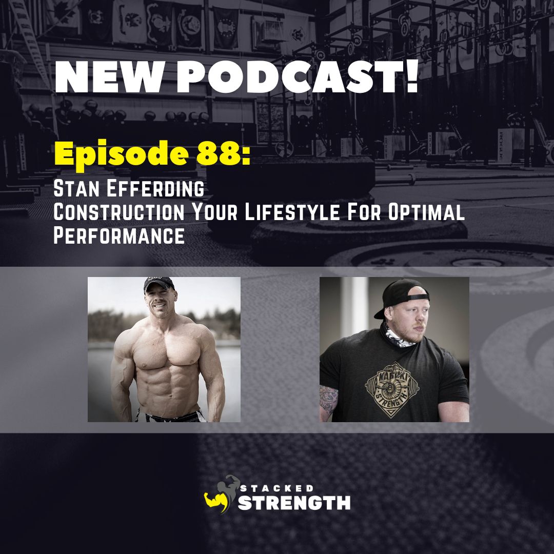 #88 Stan Efferding - Construction Your Lifestyle For Optimal Performance