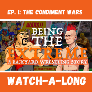 EP01: The Condiment Wars Watch-a-Long (Part 1 of 2)