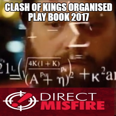 Direct Misfire Missive: CoK organised play book 2017