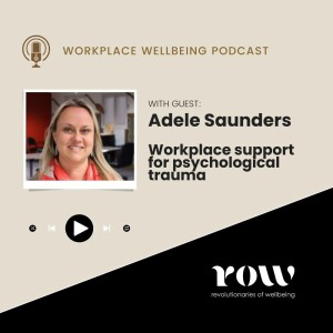 Episode 28: Providing first-level workplace support for psychological trauma and PTSD