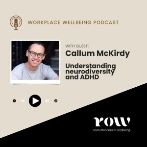 Episode 35: Understanding neurodiversity and ADHD