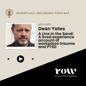 Episode 43: A Line in the Sand: A lived experience account of workplace trauma and PTSD