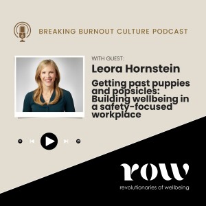 Episode 49: Getting past puppies and popsicles: Building wellbeing in a safety-focused workplace