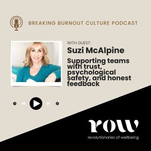 Episode 46: Supporting team wellbeing with trust, psychological safety, and honest feedback