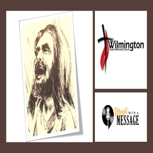 Music With A Message from Wilmington United Methodist Church April 11, 2021