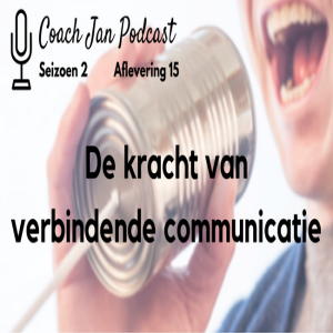 #16 - De Kracht van Verbindende Communicatie
