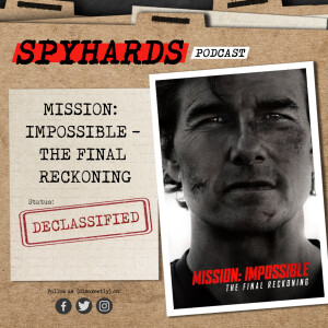 Mission: Impossible - The Final Reckoning DECLASSIFIED