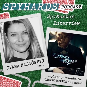 SpyMaster Interview #57 - Ivana Miličević