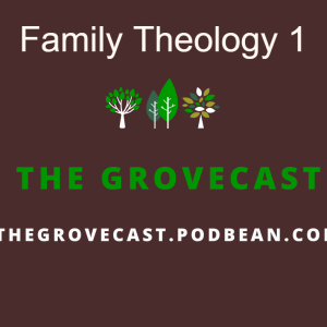 Family Theology 1