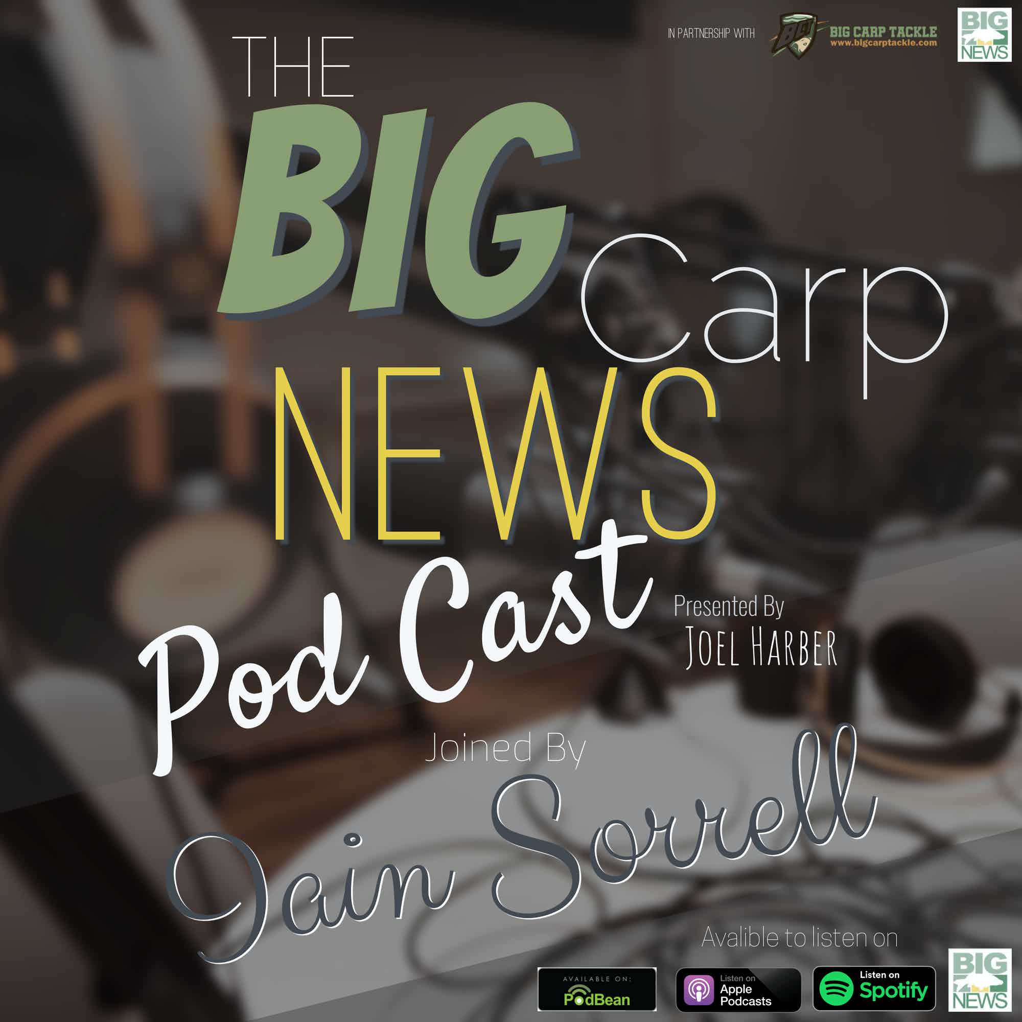 Big Carp News Pod Cast - Ep03 Iain Sorrell
