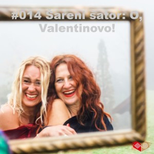 #014 Šareni šator: O, Valentinovo!