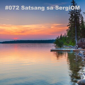 #072 Satsang sa SergiOM