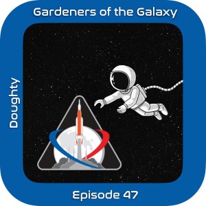 The Space Gardener’s Guide to Artemis I (GotG47)