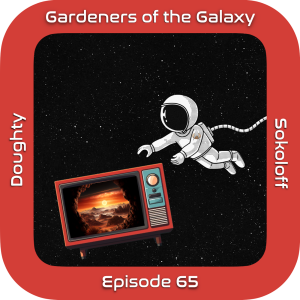 Space Botany Adventures with Paul Sokoloff (GotG65)