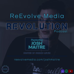 REMR Ep 33 - Josh Maitre