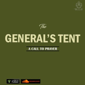 The General's Tent - A call To Prayer