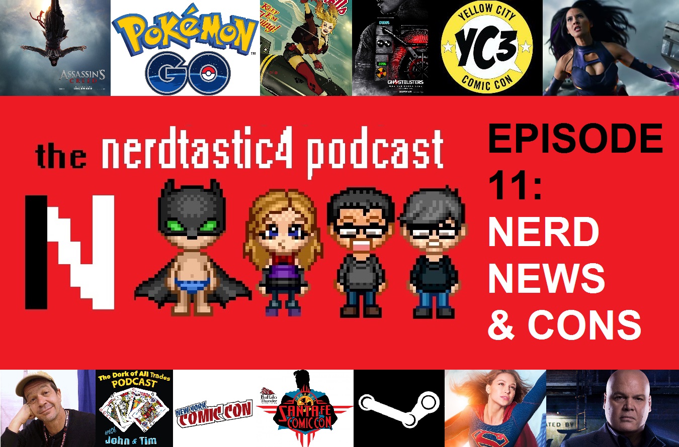Episode 11: Nerd News and Cons