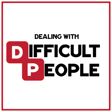 Dealing with Difficult People - "Dealing with Toxic People"