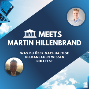 BVH meets Martin Hillenbrand - Was du über nachhaltige Geldanlagen wissen solltest