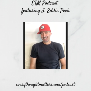 ETM Podcast Ep 17 with J. Eddie Peck