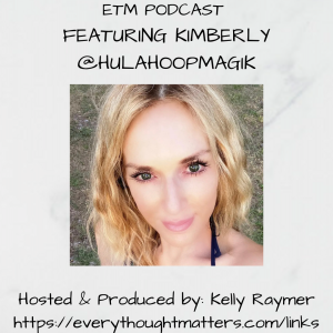 ETM Podcast ep 39 with Kimberly Part 2