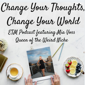 ETM Podcast Ep 13 with Guest Mia Voss