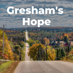 Gresham’s Hope