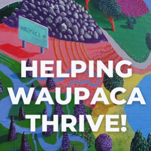 Helping Waupaca Thrive!